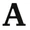 A 